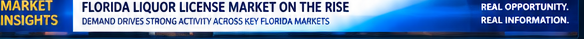 Market Insights: Florida liquor license market on the rise. Real opportunity. Real information.